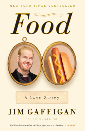 Food: A Love Story by Jim Gaffigan