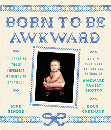 Born to Be Awkward by Mike Bender and Doug Chernack