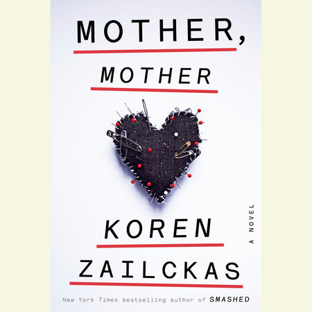 Mother, Mother by Koren Zailckas: 9780385347259