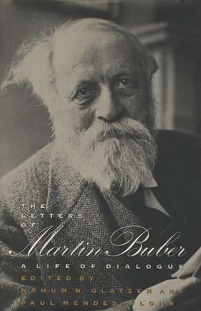 The Letters of Martin Buber by Martin Buber