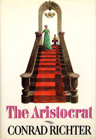 The Aristocrat by Conrad Richter