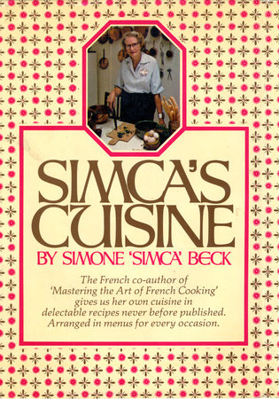 Simca's Cuisine by Simone Beck