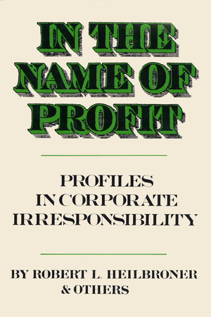 In the Name of Profit by Robert L. Heilbroner