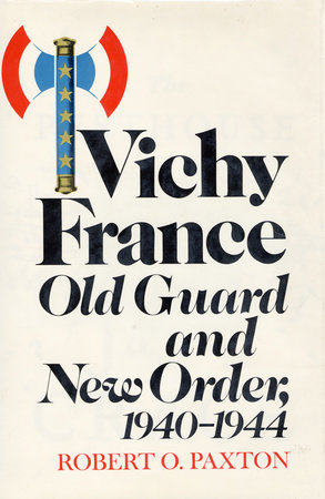 Vichy France by Robert O. Paxton