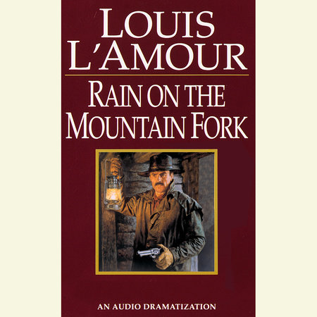 A Ranger Rides to Town/Rain on the Mountain Fork/Down Sonora Way by Louis L'Amour