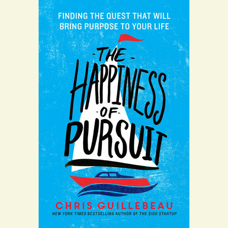 The Happiness of Pursuit by Chris Guillebeau