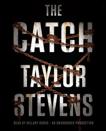 The Catch by Taylor Stevens