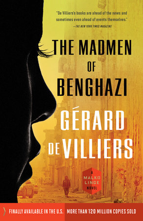 The Madmen of Benghazi by Gérard de Villiers