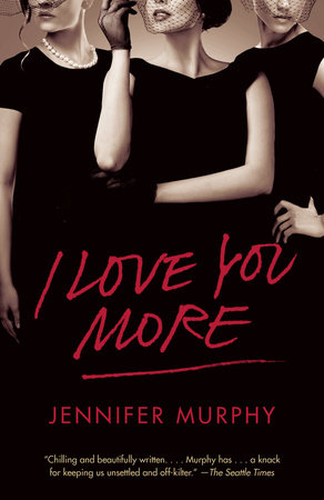 I Love You More by Jennifer Murphy