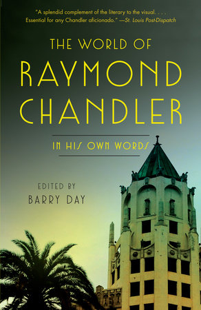 The World of Raymond Chandler by Raymond Chandler