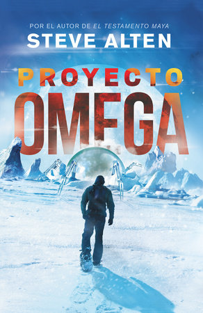 Proyecto Omega / The Omega Project by Steve Alten