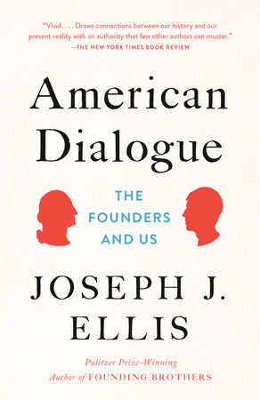 American Dialogue by Joseph J. Ellis