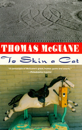 To Skin a Cat by Thomas McGuane