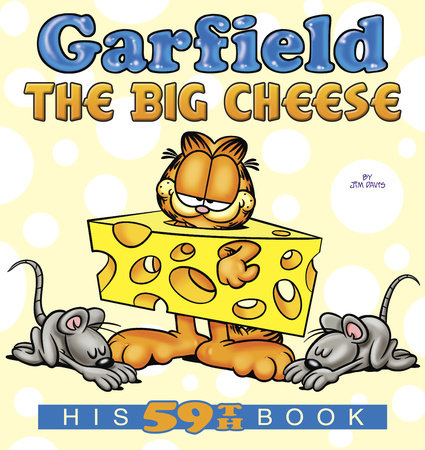 Garfield the Big Cheese by Jim Davis