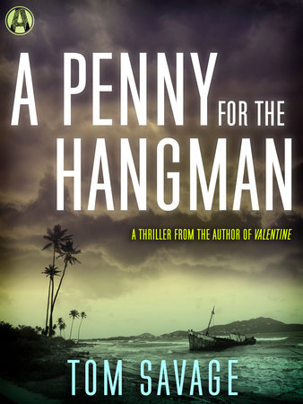A Penny for the Hangman by Tom Savage