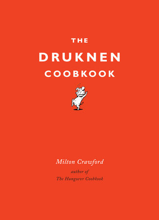 The Drunken Cookbook by Milton Crawford