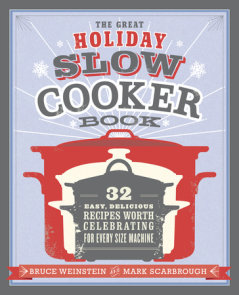 The Great Holiday Slow Cooker Book