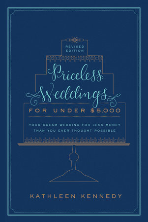 Priceless Weddings for Under $5,000 (Revised Edition) by Kathleen Kennedy