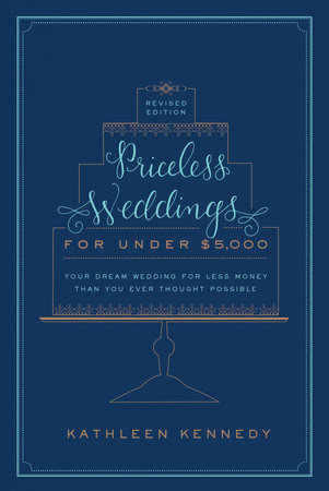 Priceless Weddings for Under $5,000 (Revised Edition)
