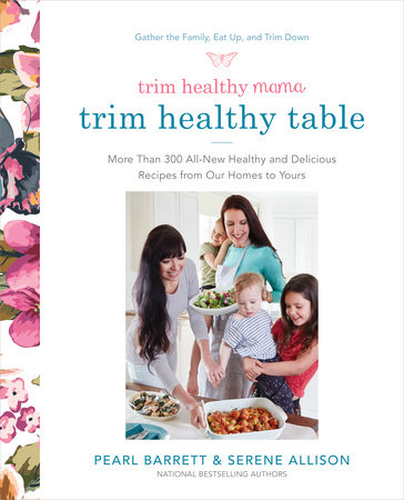 Trim Healthy Mama's Trim Healthy Table by Pearl Barrett and Serene Allison
