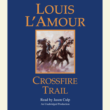 Crossfire Trail By Louis L Amour 9780553280999