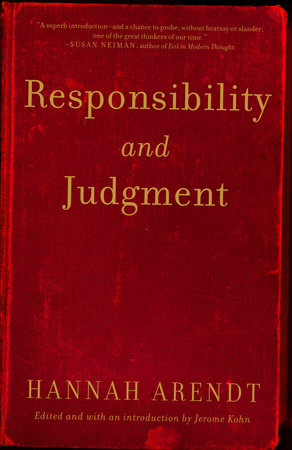 Responsibility and Judgment by Hannah Arendt