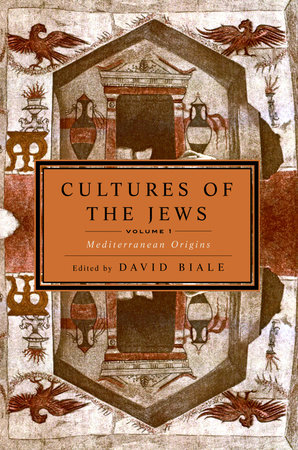 Cultures of the Jews, Volume 1 by 