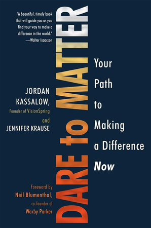 Dare to Matter by Jordan Kassalow and Jennifer Krause