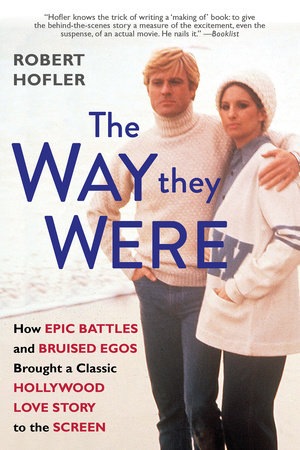 The Way They Were by Robert Hofler