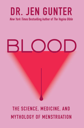 Blood by Dr. Jen Gunter