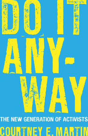 Do It Anyway by Courtney E. Martin