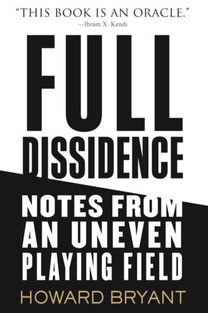 Full Dissidence by Howard Bryant