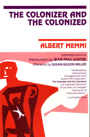 The Colonizer and the Colonized by Albert Memmi