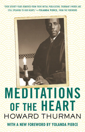 Meditations of the Heart by Howard Thurman