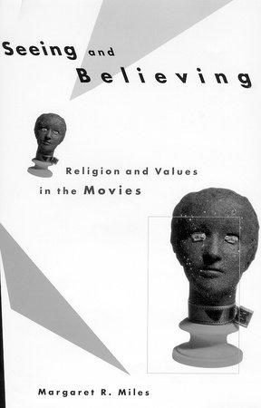 Seeing and Believing by Margaret Ruth Miles