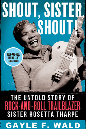 Shout, Sister, Shout! by Gayle Wald
