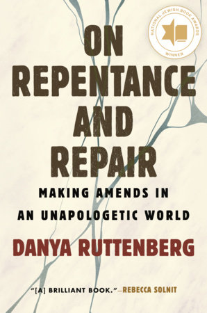 On Repentance and Repair by Danya Ruttenberg