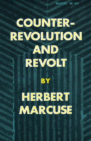 Counterrevolution and Revolt by Herbert Marcuse
