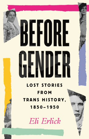 Before Gender by Eli Erlick