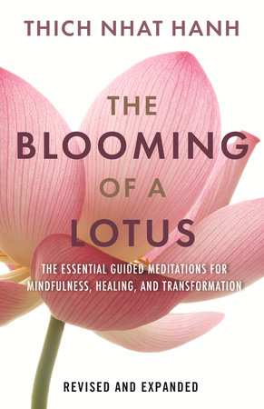 The Blooming of a Lotus by Thich Nhat Hanh