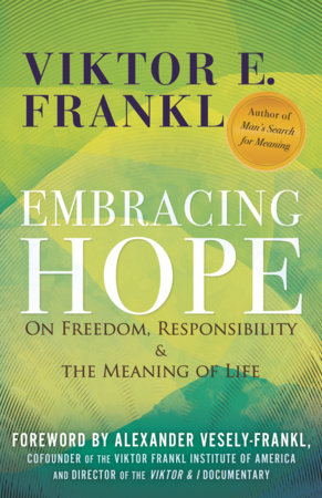 Embracing Hope by Viktor E. Frankl