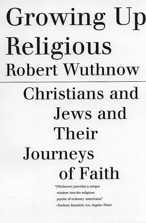 Growing Up Religious by Robert Wuthnow