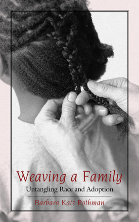 Weaving a Family by Barbara Katz Rothman