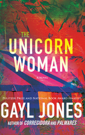 The Unicorn Woman by Gayl Jones