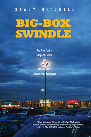 Big-Box Swindle by Stacy Mitchell
