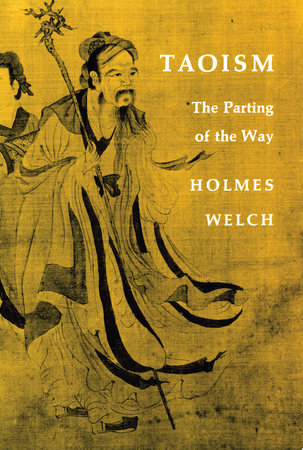 Taoism by Holmes H. Welch, Jr.