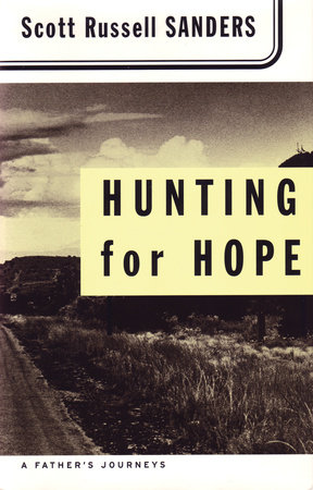 Hunting for Hope by Scott Russell Sanders