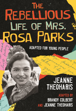 The Rebellious Life of Mrs. Rosa Parks by Jeanne Theoharis