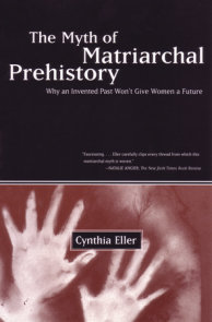 The Myth of Matriarchal Prehistory
