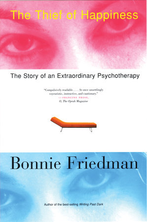The Thief of Happiness by Bonnie Friedman